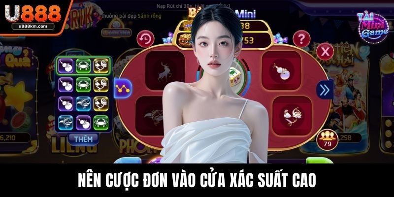 Nên cược đơn vào cửa xác suất cao