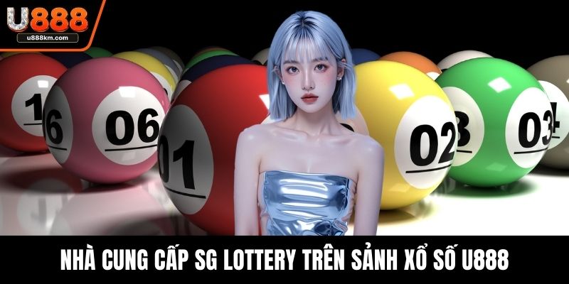 Nhà cung cấp SG Lottery trên sảnh xổ số U888