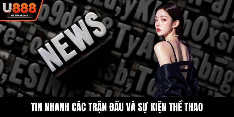 Tin nhanh các trận đấu và sự kiện thể thao