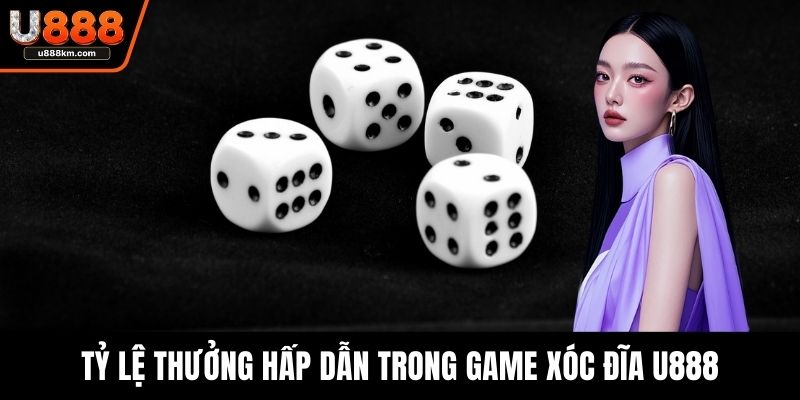 Tỷ lệ thưởng hấp dẫn trong game xóc đĩa U888